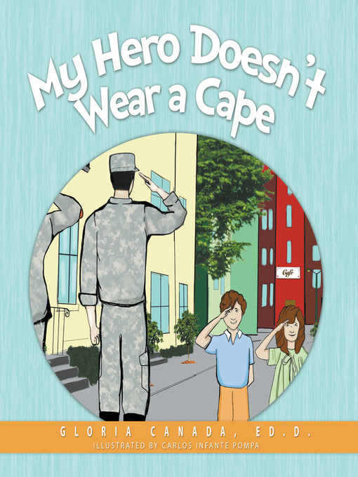 Title details for My Hero Doesn't Wear a Cape by Gloria Canada - Available